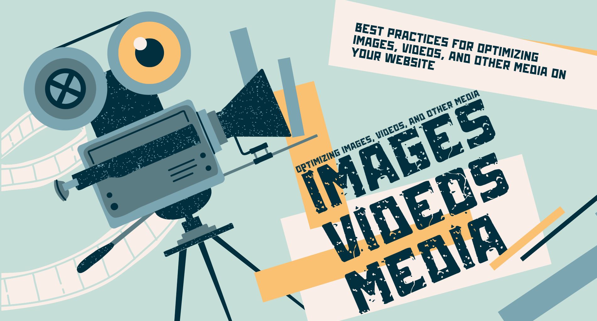 Best Practices for Optimizing Images, Videos, and Other Media on Your Website